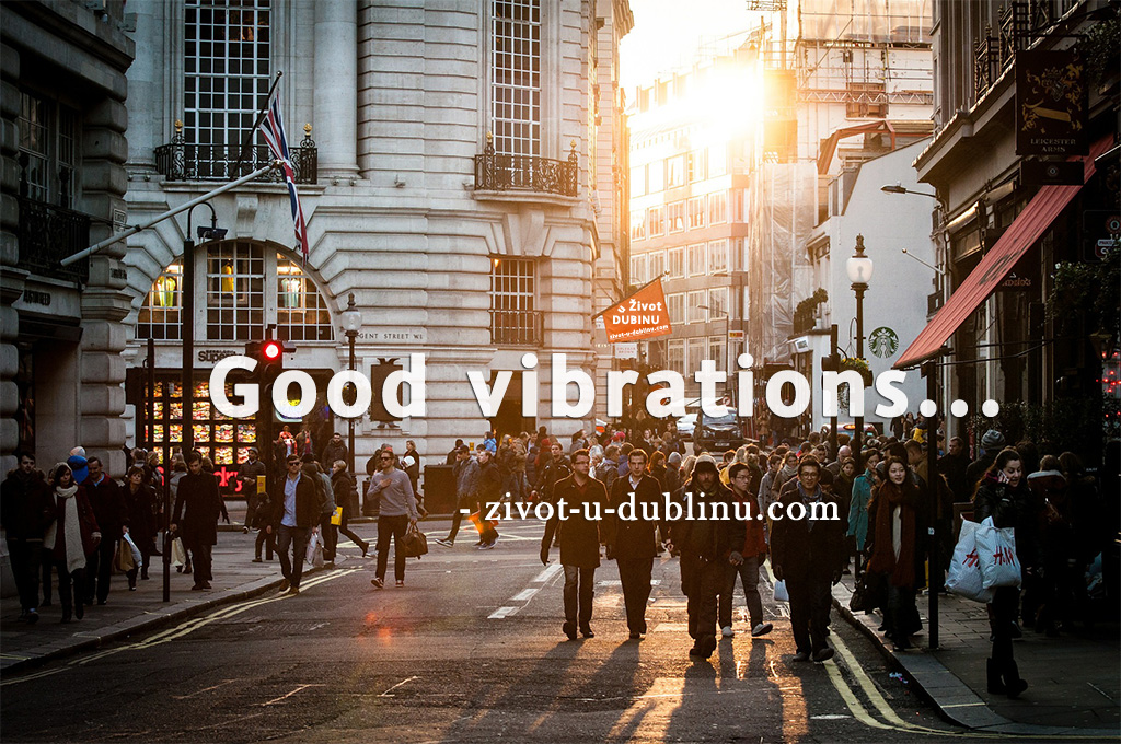 Good vibrations Dublin